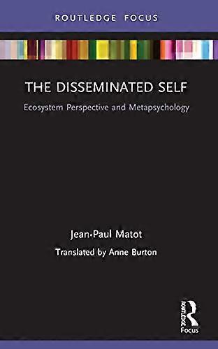 The Disseminated Self: Ecosystem Perspective and Metapsychology