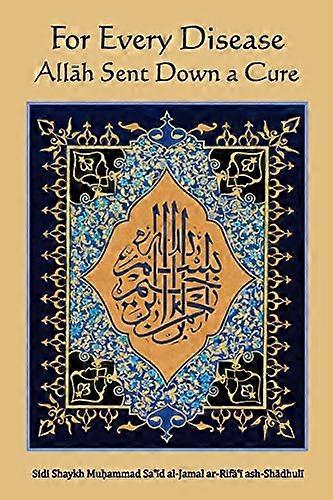 For Every Disease Allah Sent Down a Cure