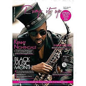 Pump It Up Magazine - Vol. 7 - Numero #6 - Sassofonista Straordinario Kenny Nightingale: Intrattenimento, Stile di Vita, Consapevolezza Umanitaria Magazine
