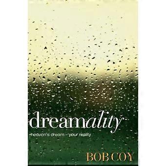 Dreamality: Heaven's Dream - Your Reality