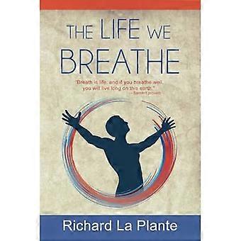 The Life We Breathe
