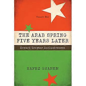 The arab spring five years later vol. 1 toward great inclusiveness
