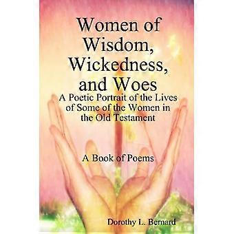 Women of Wisdom, Wickedness, and Woes