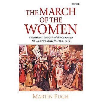 A Marcha das Mulheres: Uma Análise Revisionista da Campanha pelo Sufrágio Feminino - Martin Pugh - Brochura - Livro em Inglês - História