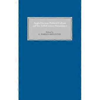 Anglo-norman Political Culture And The Twelfth Century Renaissance Proceedings O - Boydell & Brewer Ltd - Hardcover - English Book - History