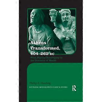 Atenas transformada de soberania popular ao domínio de Wea (404-262 a.C.) - Phillip Harding - Livro em brochura - Inglês - História