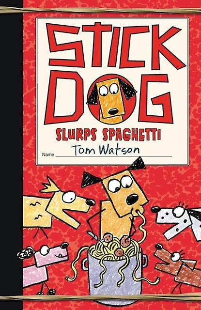 Stick Dog Slurps Spaghetti by Tom Watson Paperback Book