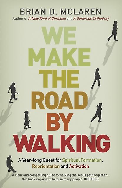 We Make The Road By Walking by Brian D. McLaren Paperback