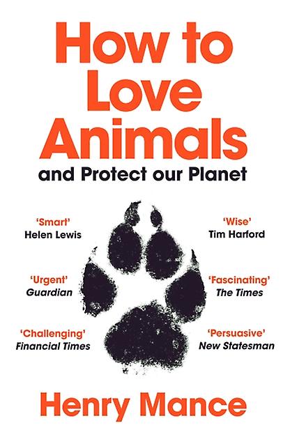 How To Love Animals by Henry Mance Paperback Book