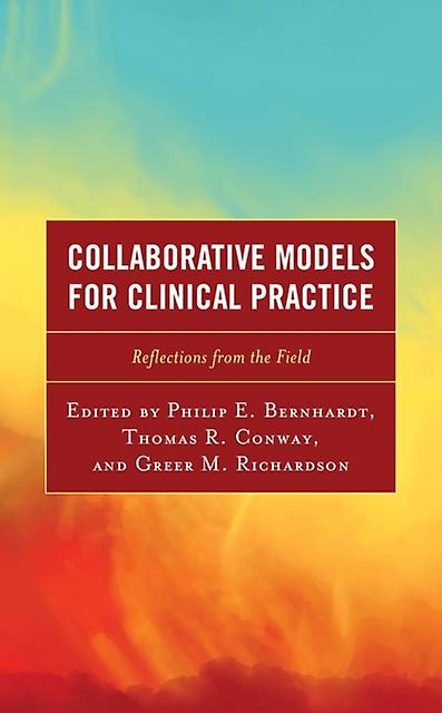 Collaborative Models For Clinical Practice Hardback Book