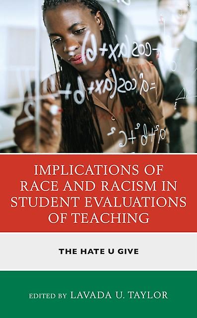 Implications Of Race And Racism In Student Evaluations Of Teaching Paperback Book