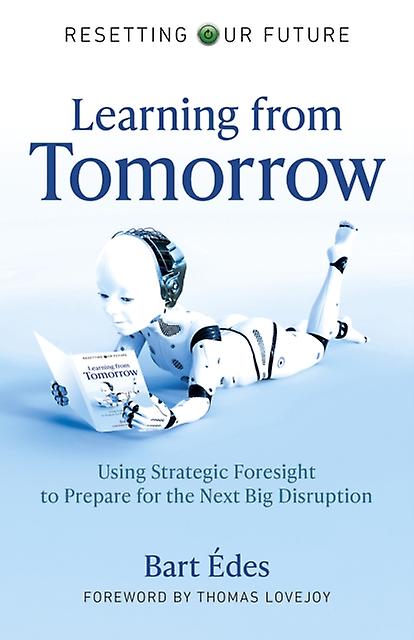 Resetting Our Future Learning From Tomorrow by Bart Edes Paperback Book