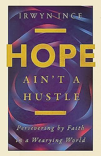Hope Aint A Hustle by Irwyn L. Ince Jr. Paperback