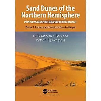 Sand Dunes Of The Northern Hemisphere Distribution Formation Migration And - Taylor & Francis Ltd
