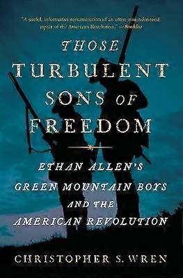 Those Turbulent Sons of Freedom