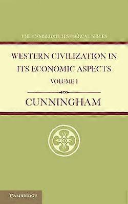 Western Civilization in Its Economic Aspects