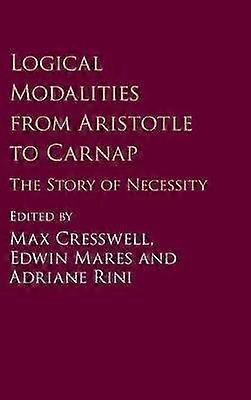 Logical Modalities from Aristotle to Carnap