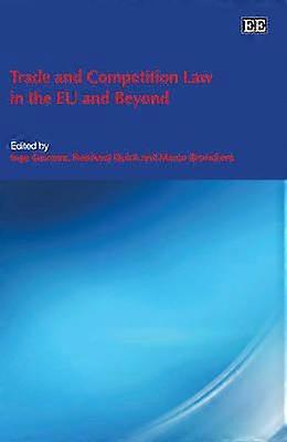 Trade and Competition Law in the EU and Beyond