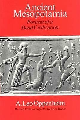 Ancient Mesopotamia  Portrait of a Dead Civilization