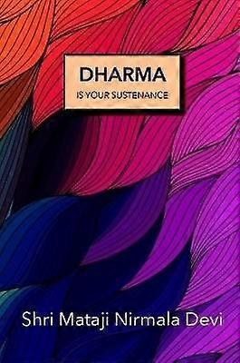 Dharma is Your Sustenance
