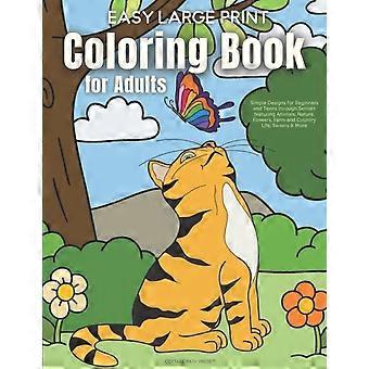 Easy Large Print Coloring Book For Adults Simple Designs For Beginners And Teens - Cottage Path Press