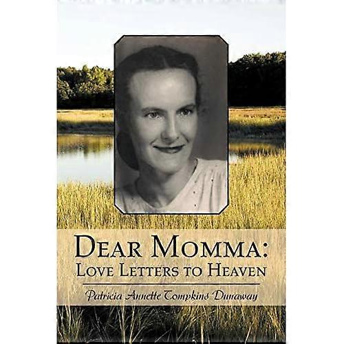 Dear Momma: Love Letters to Heaven