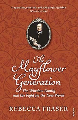 The Mayflower Generation: The Winslow Family and the Fight for the New World