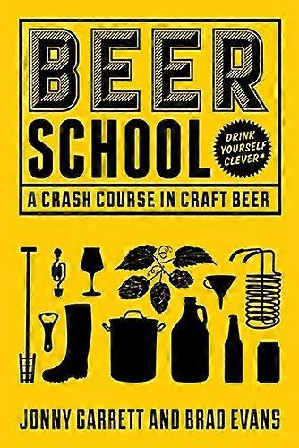 Beer School: A Crash Course in Craft Beer