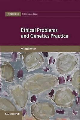 Ethical Problems And Genetics Practice - Michael Parker - Paperback - en Book