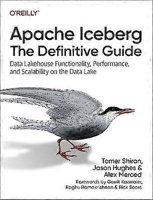 Apache Iceberg - The Definitive Guide