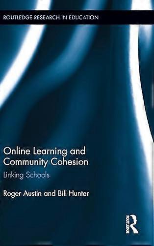 Online Learning and Community Cohesion: Linking Schools