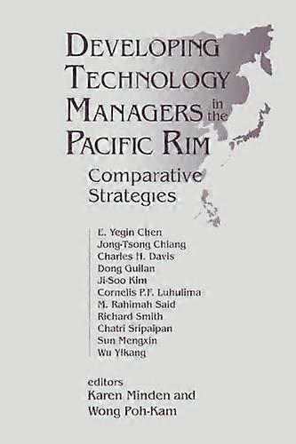 Developing Technology Managers in the Pacific Rim Comparative Strategies