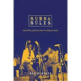 Rumba-Regeln: Die Politik der Tanzmusik in Zaire Mobutus