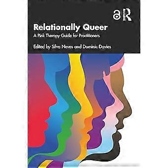 Relationelt queer: En lyserød terapiguide til praktikere