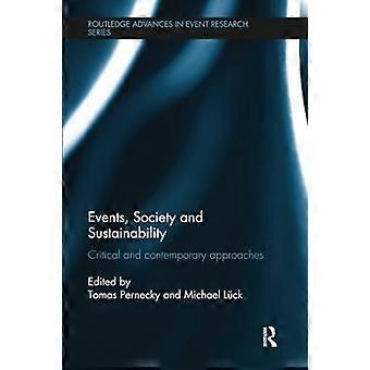 Eventi, società e sostenibilità: approcci critici e contemporanei (Routledge Advances in Event Research Series)