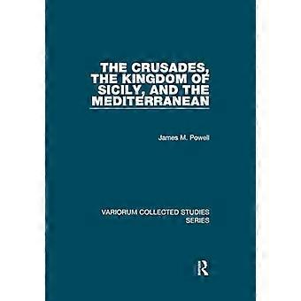 Korstågen, kungariket Sicilien och Medelhavet (Variorum Collected Studies)