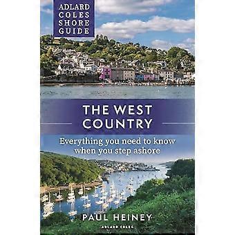 Adlard Coles Shore Guide:  The West Country:  Everything you need to  know when you step ashore  (Adlard Coles Shore Guides)