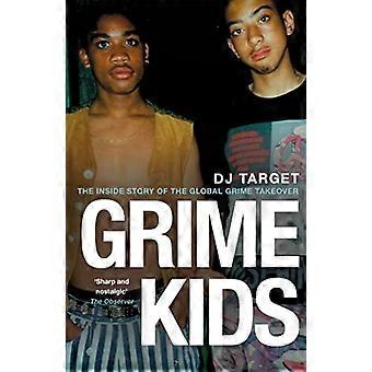 Grime Kids: Maailmanlaajuisen Grime-valtauksen sisäinen tarina