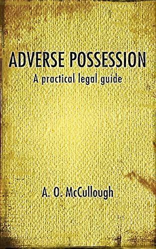 Adverse Possession - A practical legal guide