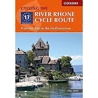 Rhône-sykkelruten: Fra Alpene til Middelhavet
