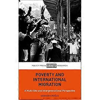 Poverty and International Migration A Multi Site and Intergenerational Perspective