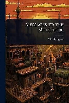 Messages to the Multitude