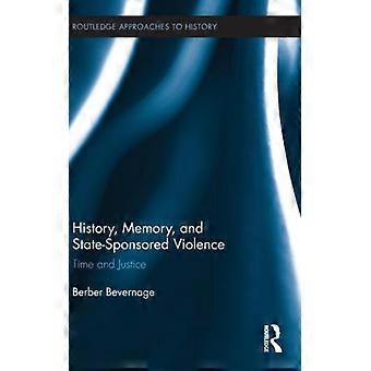 Memória Histórica e Violência Patrocinada pelo Estado: Tempo e Justiça - Bebida Berber - Capa Dura - Livro em Inglês - História