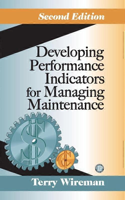 Developing Performance Indicators For Managing Maintenance