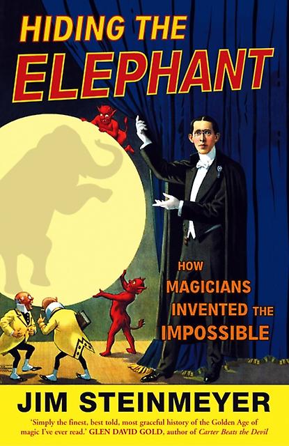 Hiding The Elephant by Jim Steinmeyer Paperback