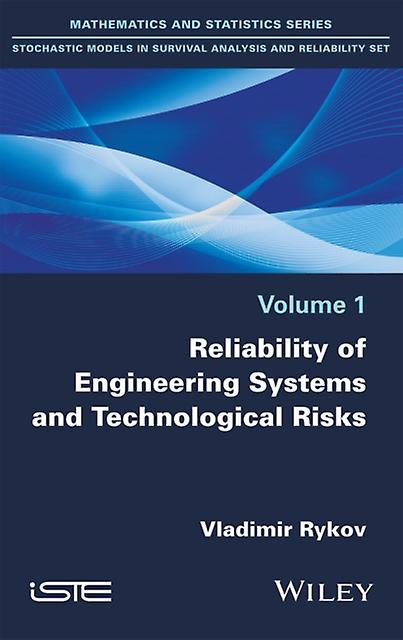 Reliability Of Engineering Systems And Technological Risk by Rykov & Vladimir Russian State Oil and Gas University & Moscow Paperback Book
