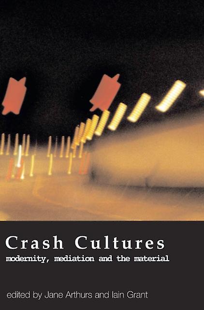 Crash Cultures by Iain Grant Paperback Book