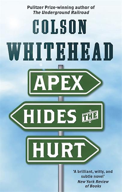 Apex Hides The Hurt - Colson Whitehead