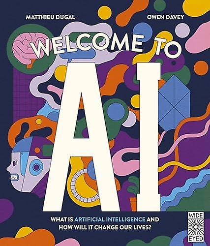 Welcome To Ai by Matthieu Dugal Paperback Book