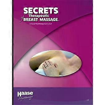 Segredos da Massagem Terapêutica da Mama: Um Currículo do Curso de Mioterapia Haase - Robert B. Haase, LMT